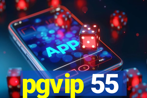 pgvip 55